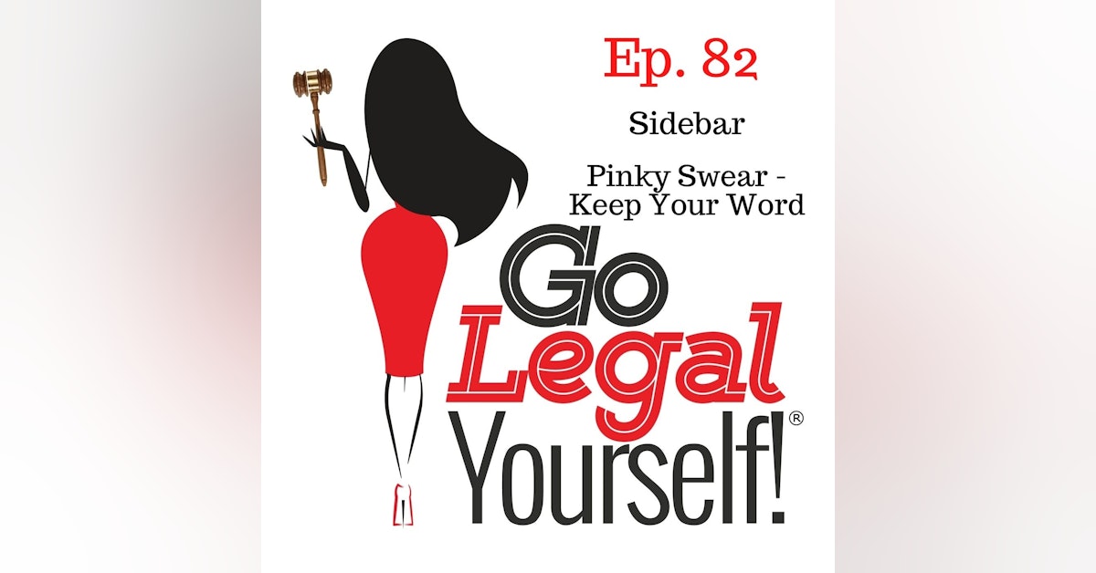 Ep. 82 Sidebar: Pinky Swear - Keep Your Word