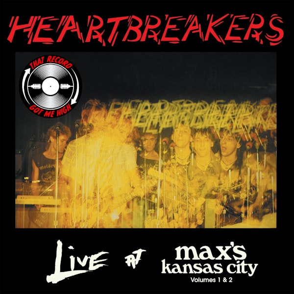 S5E215 - Heartbreakers 'Live at Max's Kansas City' with Jack Rabid Image