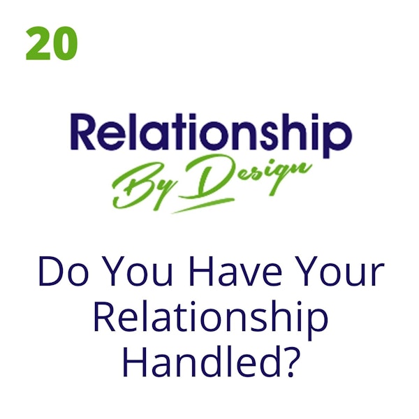 020 Community Call Exploring: Do You Have Your Relationship Handled?