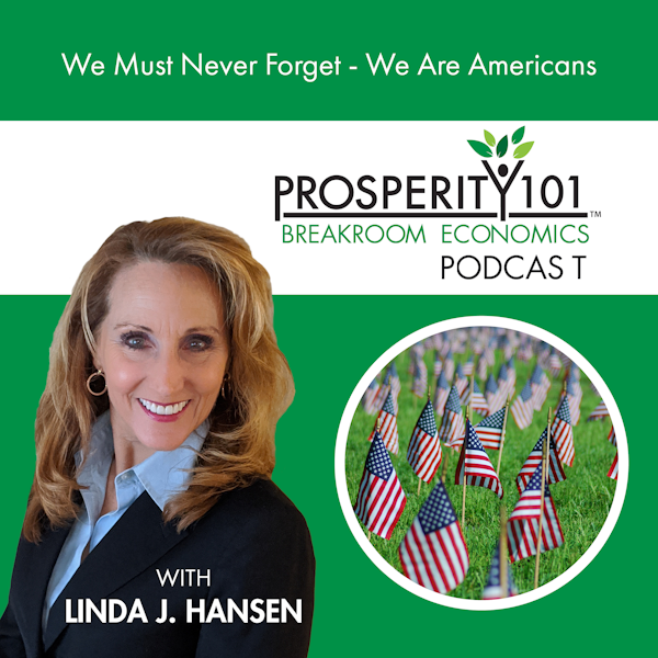 We Must Never Forget – We Are Americans – with Linda J. Hansen [Ep. 88]