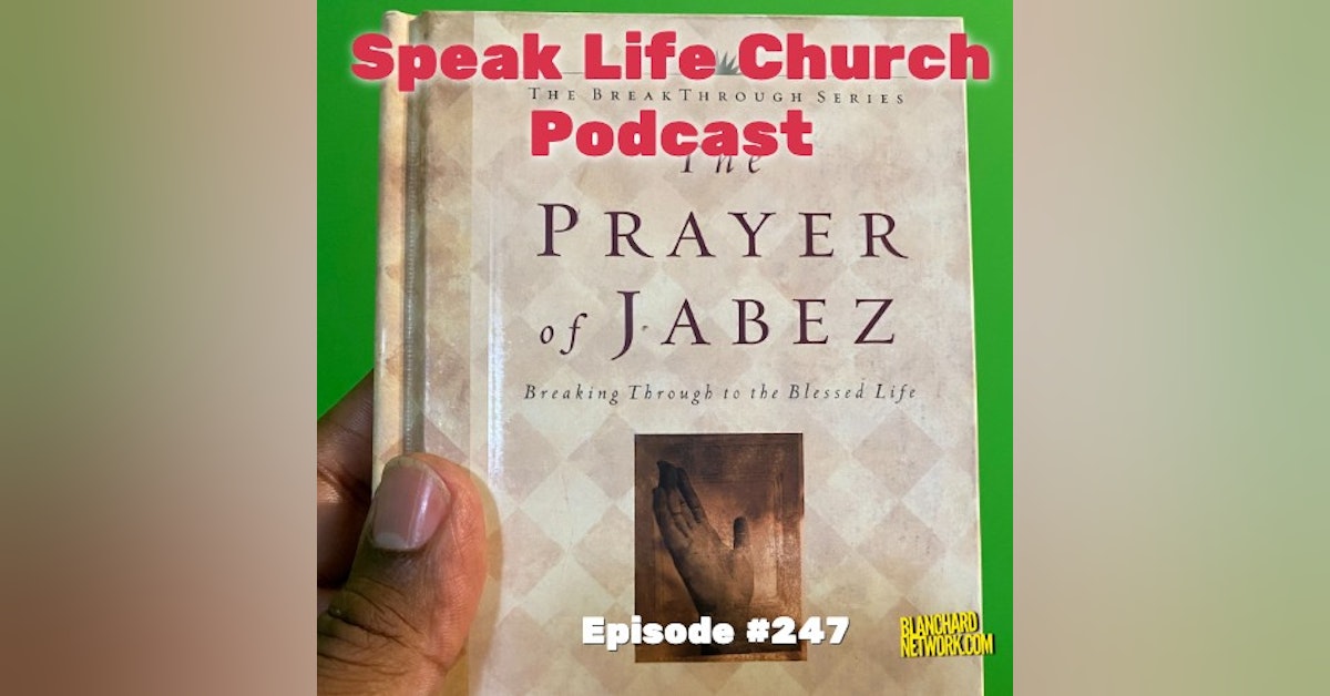 The Prayer of Jabez - Ep 247