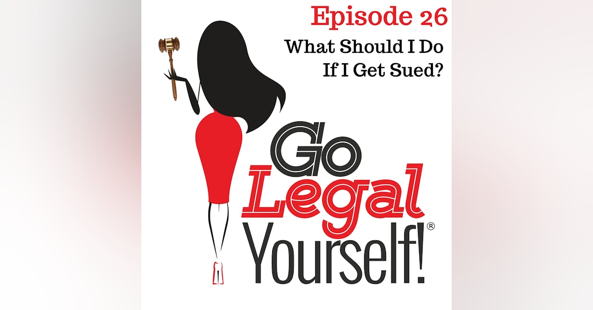 Ep. 26 What Should I Do If I Get Sued