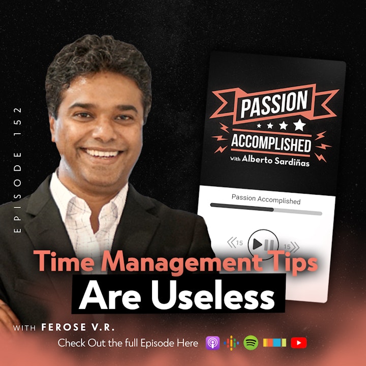Forget About Time Management - My Convo With Ferose V.R.