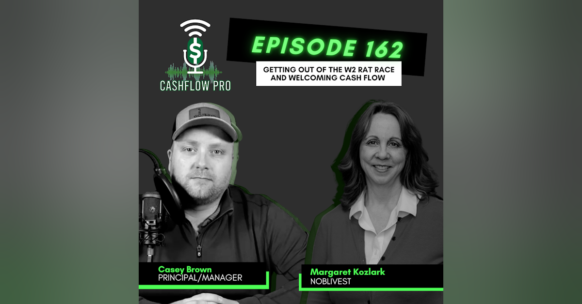 Getting Out of The W2 Rat Race and Welcoming Cash Flow with Margaret Kozlark