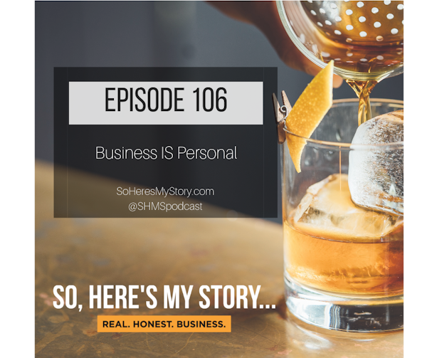 Ep106: Business IS Personal