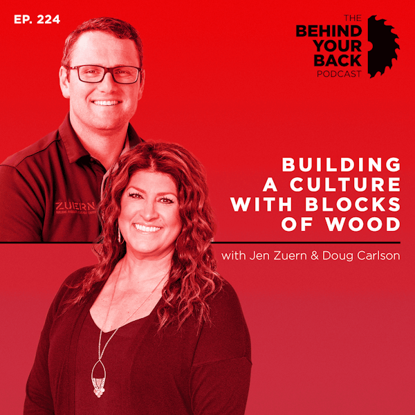 224 :: Jen Zuern and Doug Carlson: Building a Culture with Blocks of Wood Image