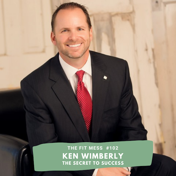 Learn the Secret to Success Before Reaching Your Goals with Ken Wimberly Image