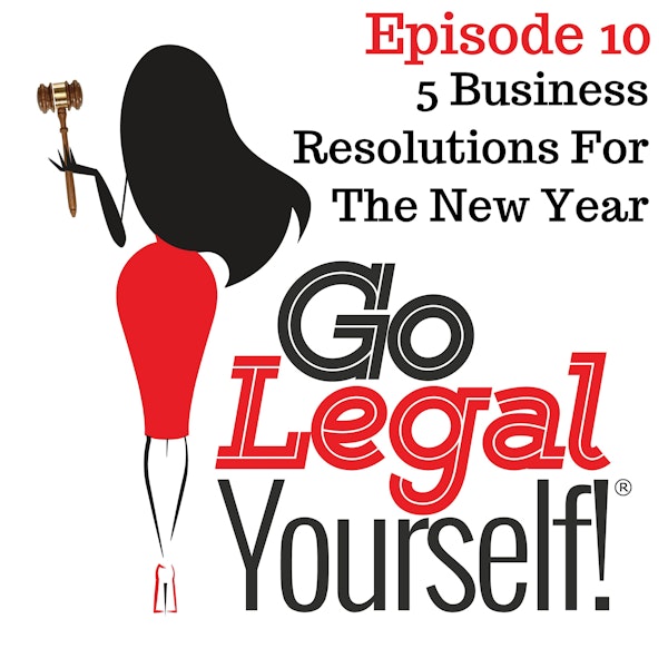 Ep. 10 Five Business Resolutions Every Entrepreneur should make for the New Year
