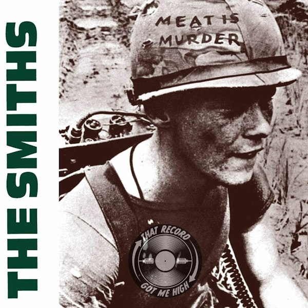 S4E178 - The Smiths 'Meat Is Murder' with Paul Marfleet Image