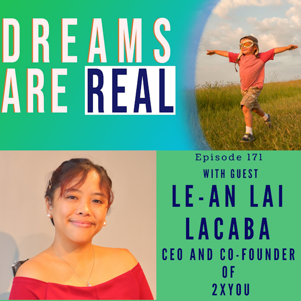 Ep 171: Stop boxing yourself in and be who you’re meant to be with Le-an Lai Lacaba, CEO of 2xYou