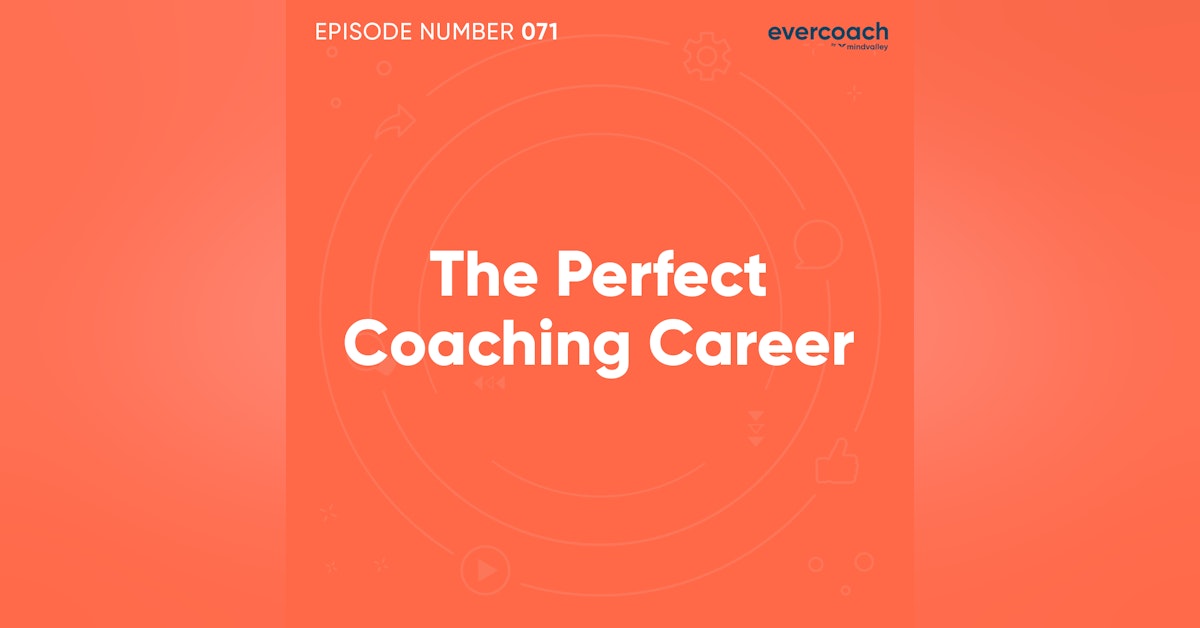 71. The Perfect Coaching Career