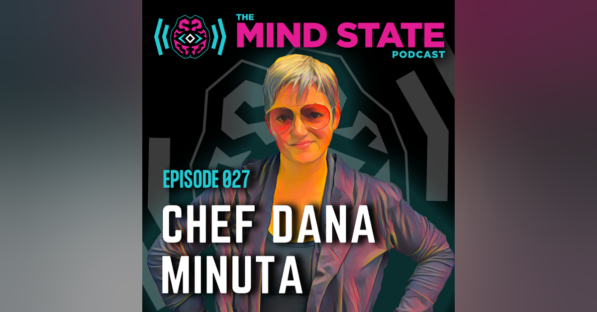 027 - Chef Dana Minuta on the Link Between Great Food and High Performance, Jiu-jitsu, Wealth, and Mindset