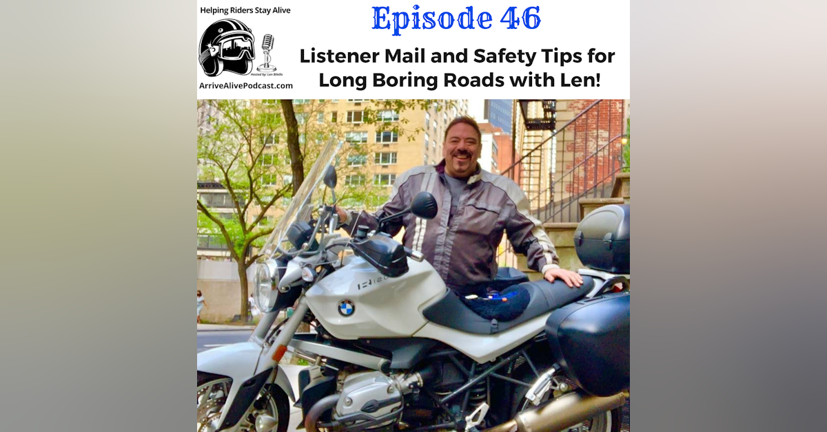 Viewer Mail and Long Riding Safety Tips W/ Len B