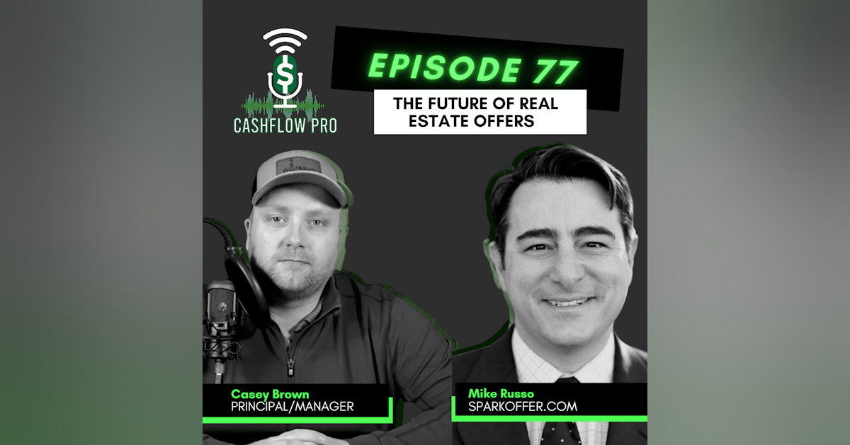 The Future Of Real Estate Offers with Mike Russo