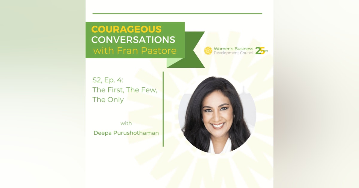 S2/Ep.4 The First, The Few, The Only with Deepa Purushothaman