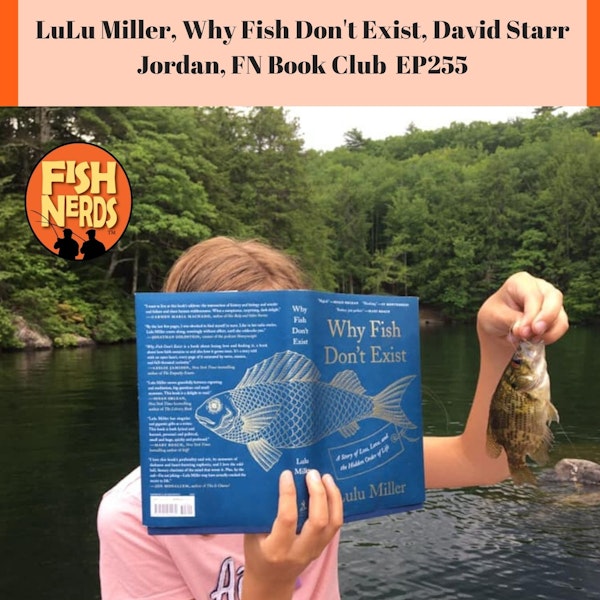 LuLu Miller Why Fish Don't Exist David Starr Jordan