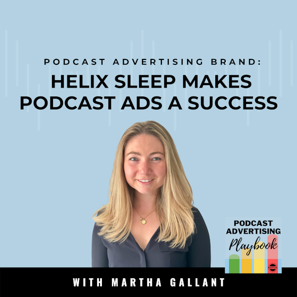 How Helix Sleep Makes Podcast Advertising A Success Image