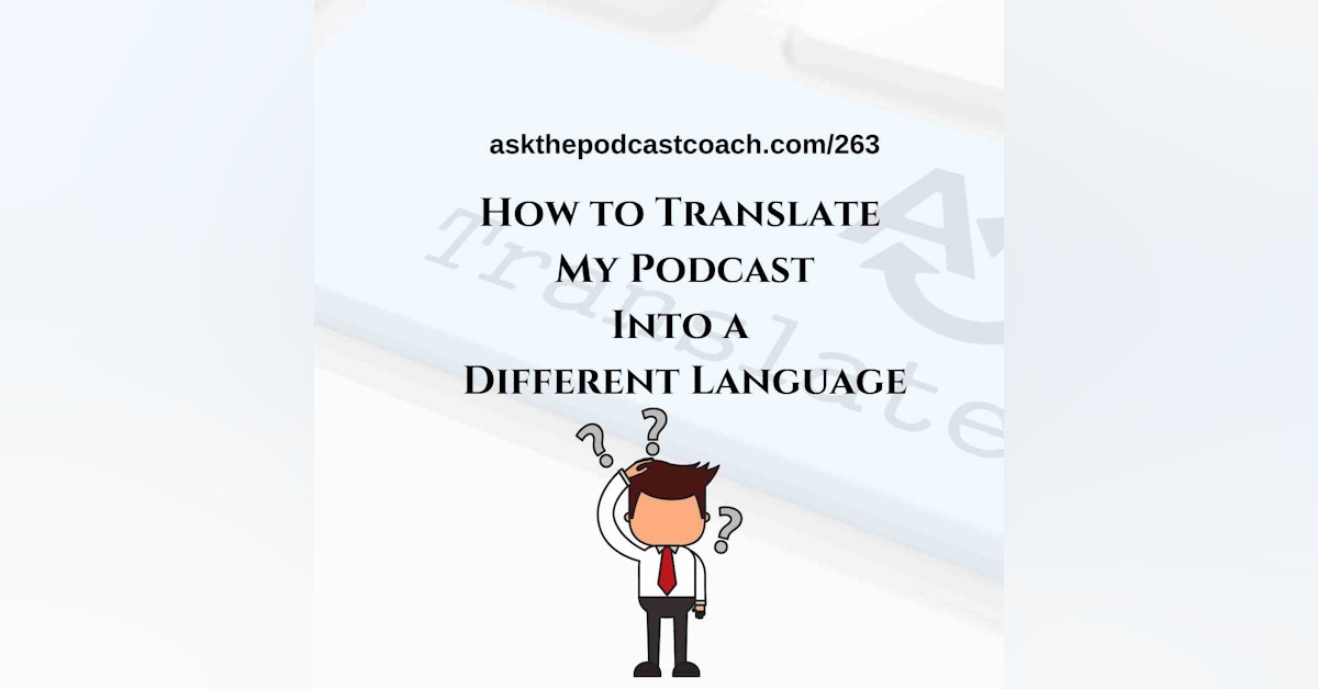 Translating Your Podcast Into Another Language