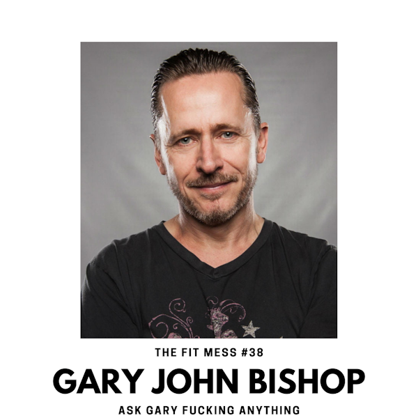 How to Unfu*k Yourself with Gary John Bishop Image