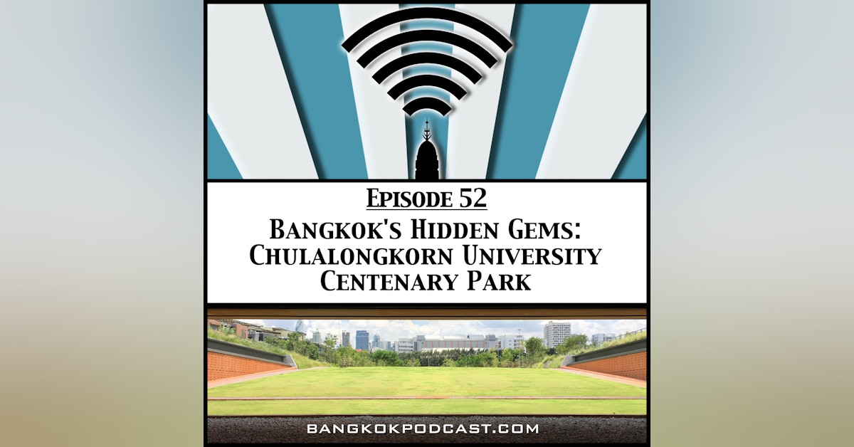 Bangkok's Hidden Gems: Chulalongkorn University Centenary Park