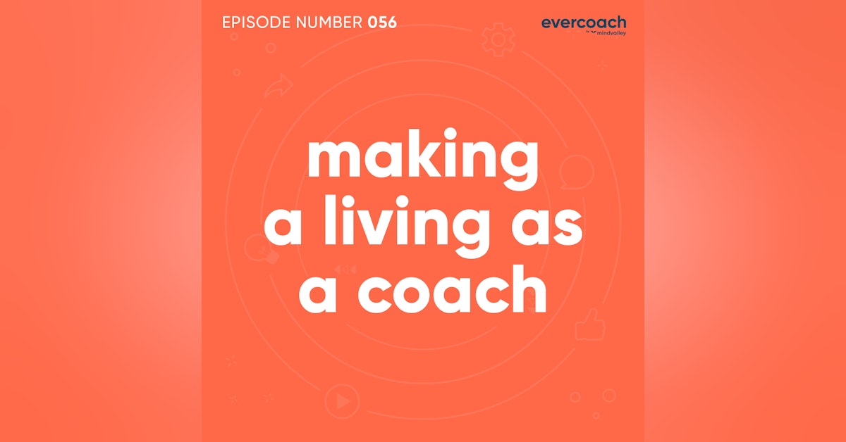 56. How Long Does It Take To Make Good Money As A Coach