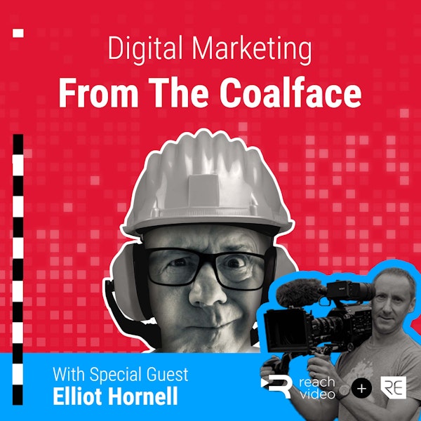 Want To Use Video Effectively? Don't Miss This Guest Episode With Elliot Hornell Image