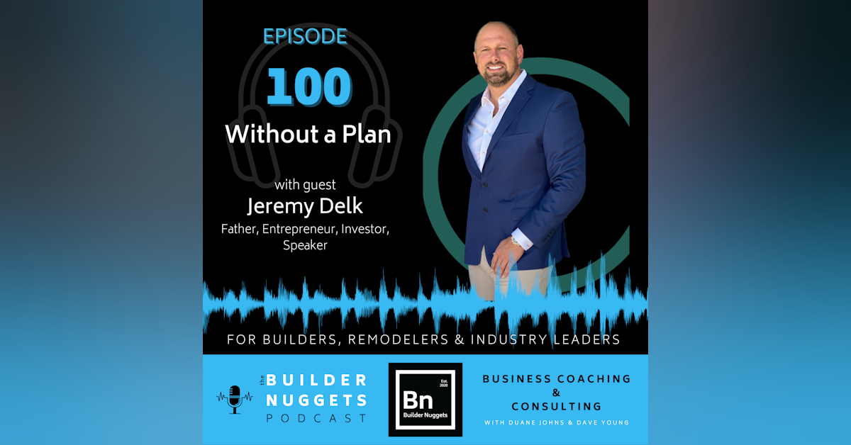 Ep 100: Without a Plan