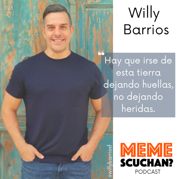 E28 | No Tengo Religión, Tengo Relación | Willy Barrios