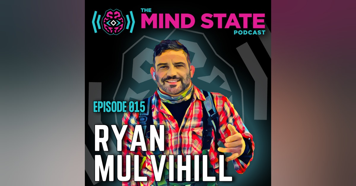 015 - Ryan Mulvihill on Martial Arts, Bow Hunting, Psychedelics, and Business