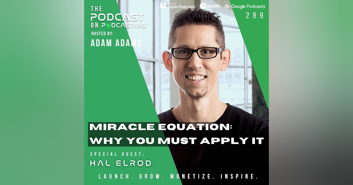 Ep289: Miracle Equation: Why You MUST Apply It - Hal Elrod