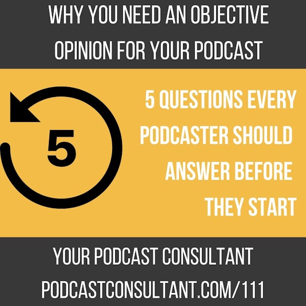The Five Questions You Need to Answer When Starting Your Podcast Image