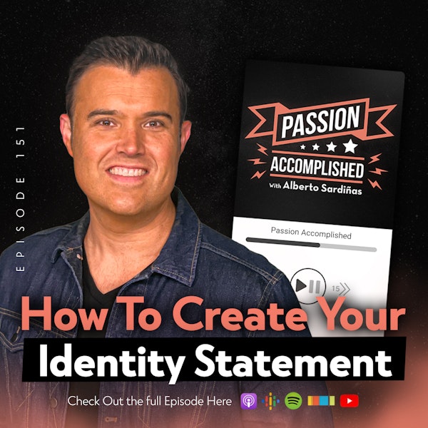 Episode 151 - How To Create Your Identity Statement