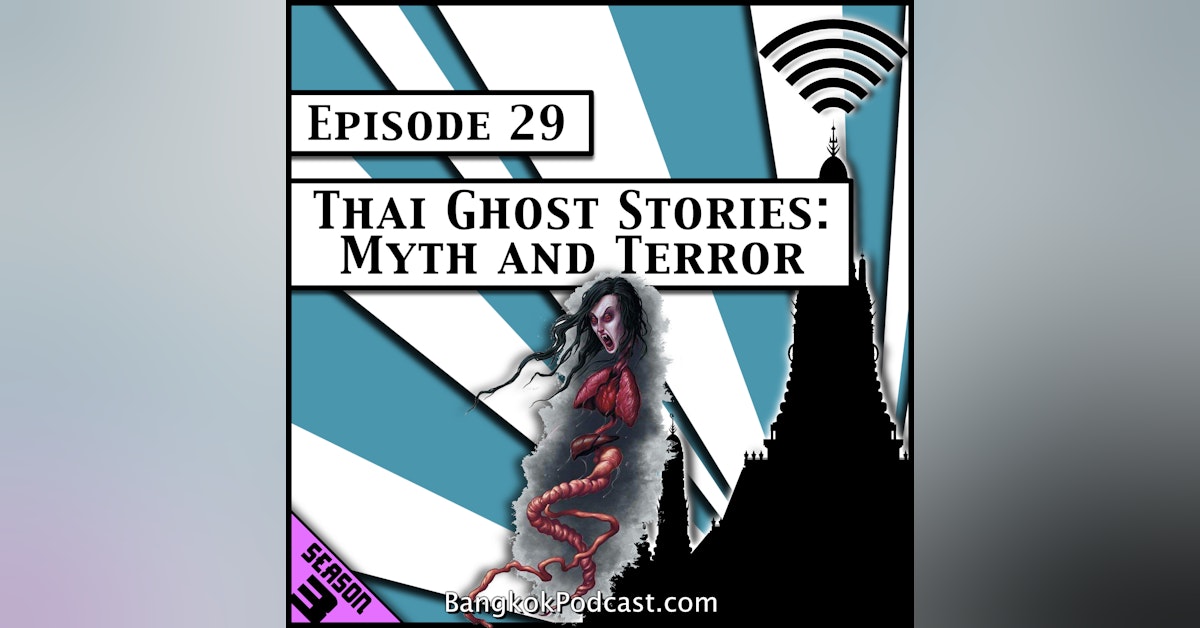 Thai Ghost Stories: Myth and Terror [Season 3, Episode 29]