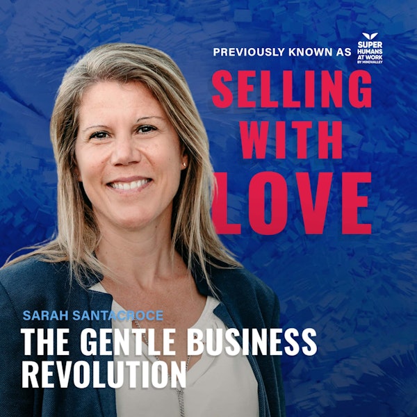 The Gentle Business Revolution - Sarah Santacroce Image