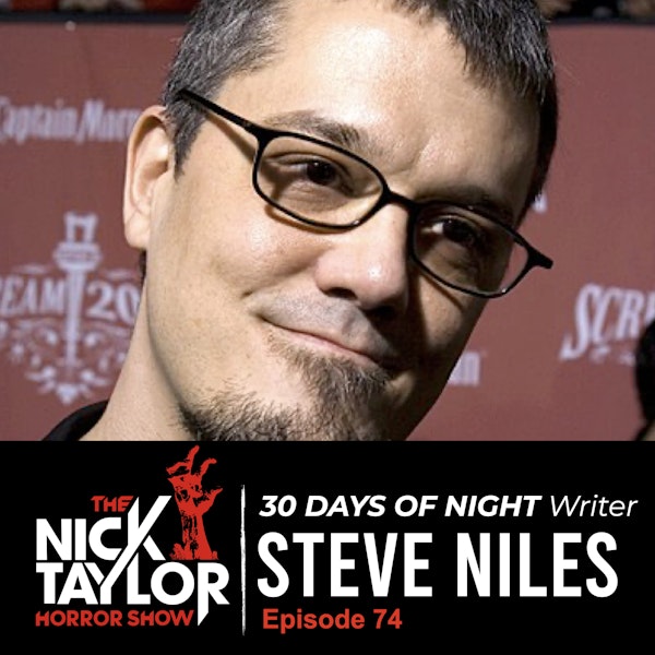 30 DAYS OF NIGHT Writer & Prolific Comic Author, Steve Niles [Episode 74] Image