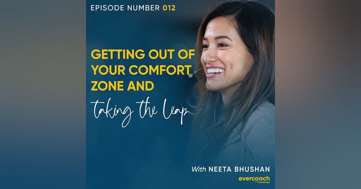 12. How To Change Your Mindset & Succeed As A Coach with Dr. Neeta Bhushan