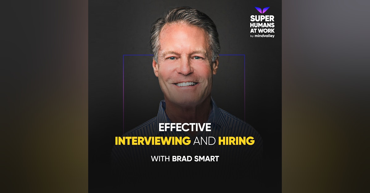 Effective Interviewing and Hiring — Brad Smart