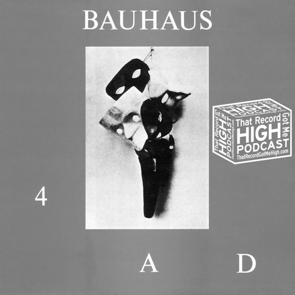 S3E137 - Bauhaus "4AD EP" with Richard Vergez Image