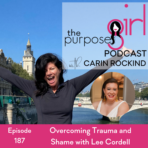 187 Overcoming Trauma and Shame with Lee Cordell
