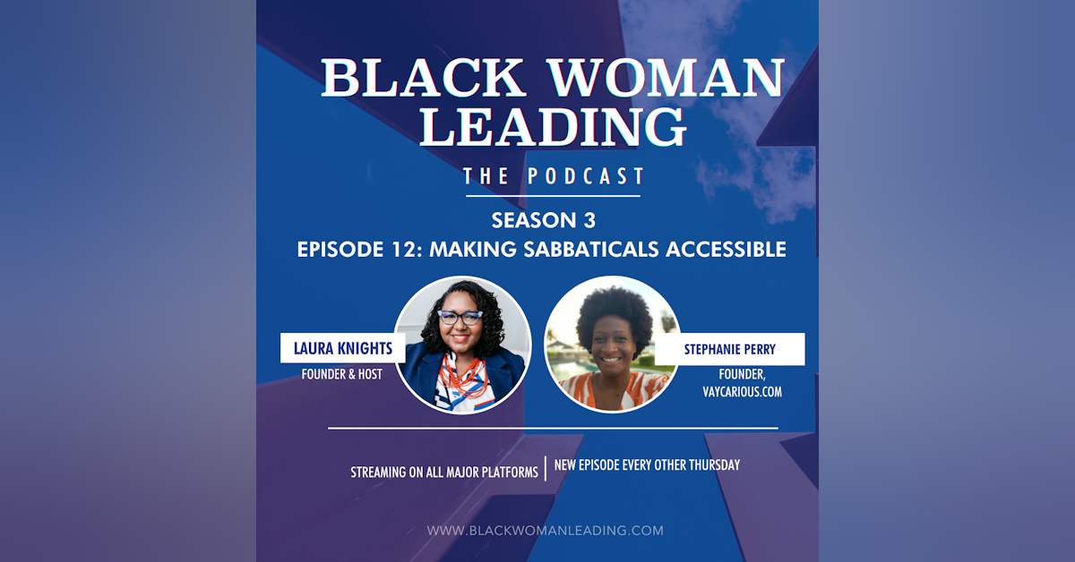 S3E12: Making Sabbaticals Accessible to Black Women