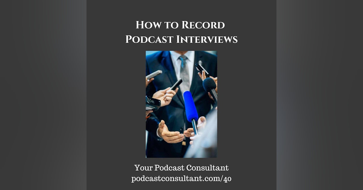 How to Record Interviews For Your Podcast?