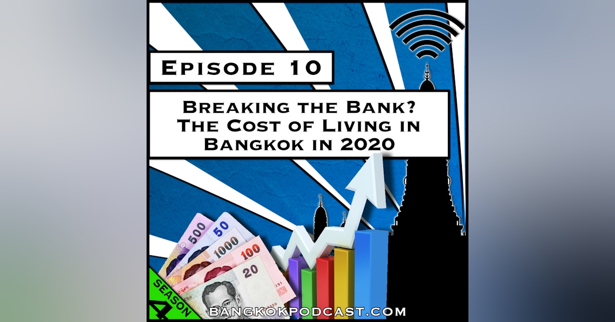 The Cost of Living in Bangkok 2020 [Season 4, Episode 10]