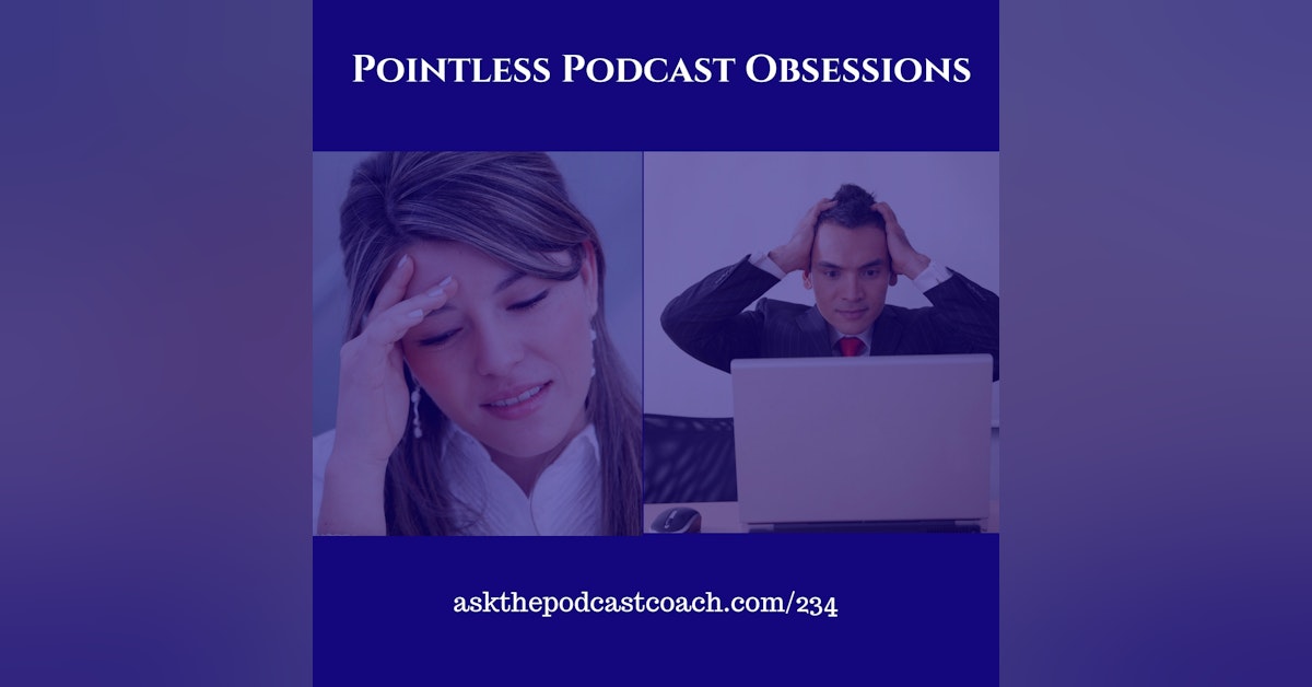 Pointless Podcast Obsessions