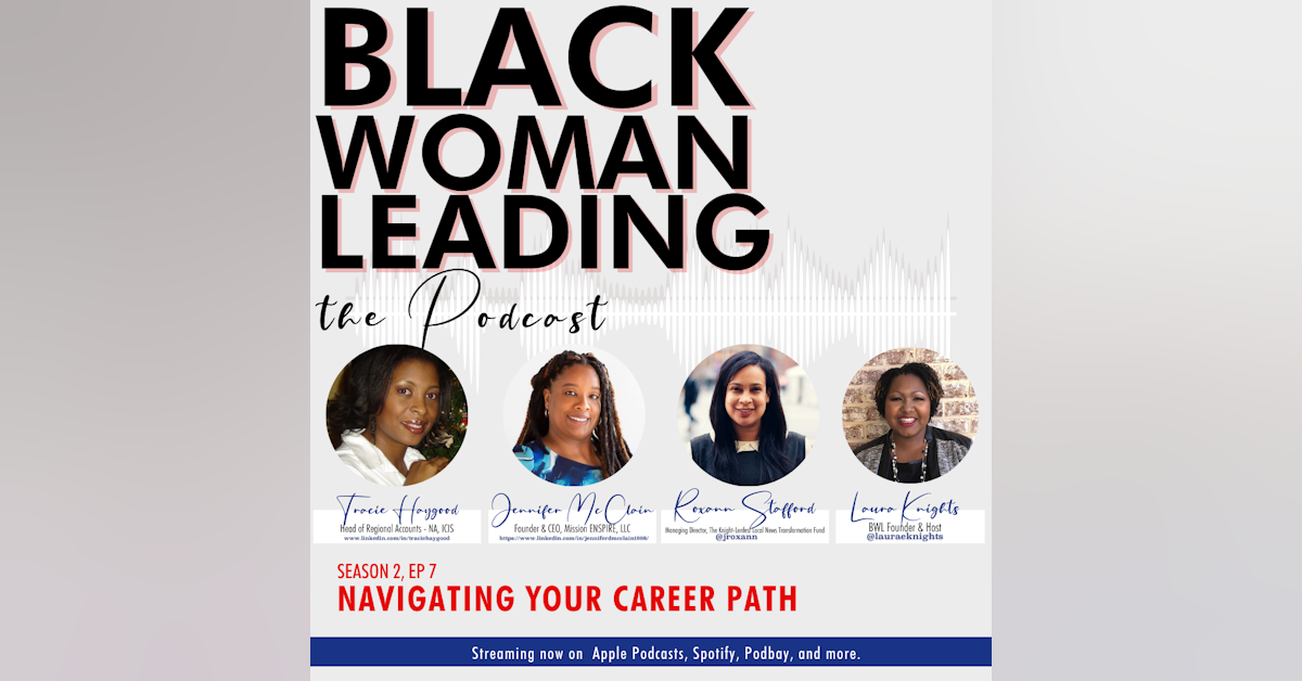 S2E7: Navigating Your Career Path with Black Woman Leading Program Alumni