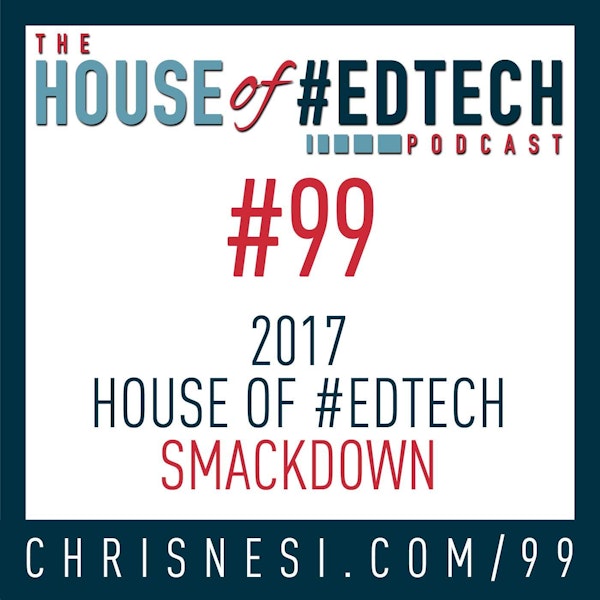 2017 House of #EdTech Smackdown - HoET099 Image
