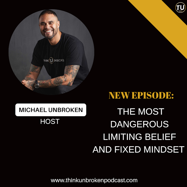 E307: The most dangerous limiting belief and fixed mindset | Mental Health Podcast