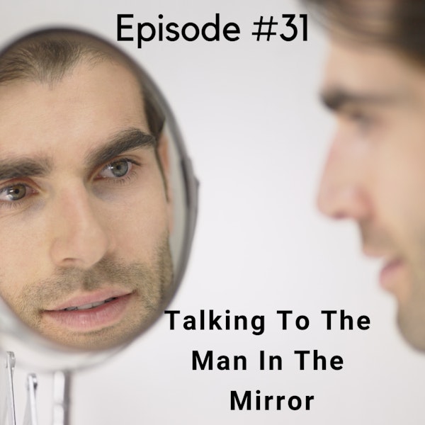 Talking To The Man In The Mirror Image