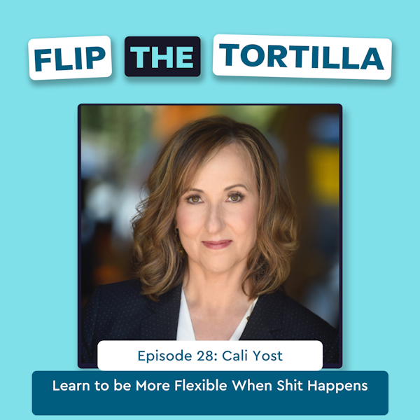 Episode 28: Learn to be More Flexible When Shit Happens Image