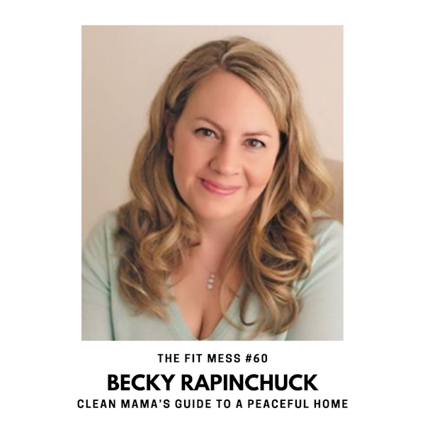 How to Have a Healthy Home with Becky Rapinchuck Image