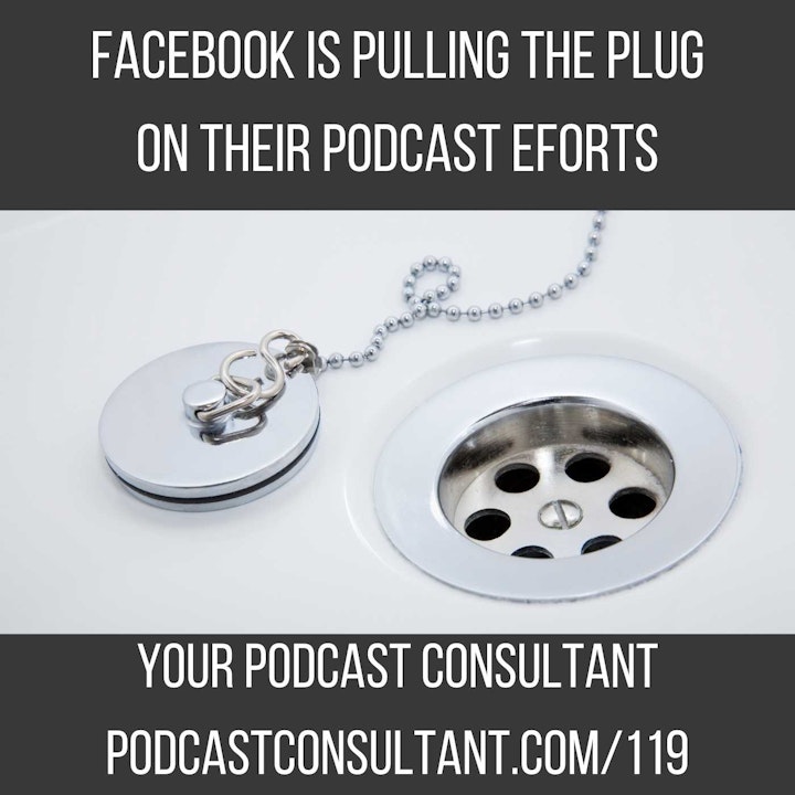 Facebook is Pulling the Plug on their Podcast Efforts